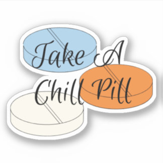 Ta en Chill Pill Sticker Klistermärken