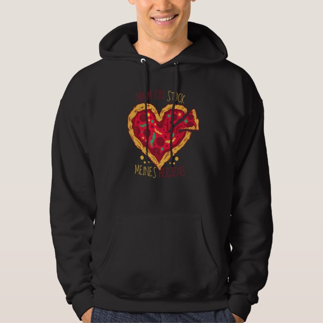 Ta en del av mitt hjärta, Pizza German Hoodie (Framsida)