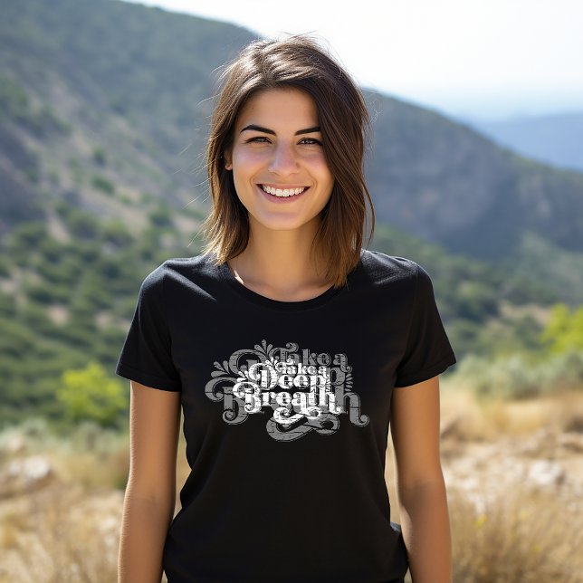 Ta en djup andetag T-shirt (Skapare uppladdad)