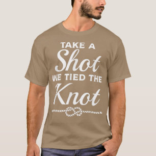 Ta en drink Vi knöt knuten Bröllop Äktenskap Brud T Shirt