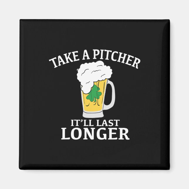 Ta En Kanne Så Varar Det Längre St. Patricks Day  Magnet (Framsidan)