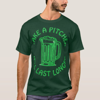 Ta en Pitcher, det tar längre tid T Shirt