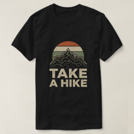 Ta en promenad - Vandring Utomhusäventyr T Shirt
