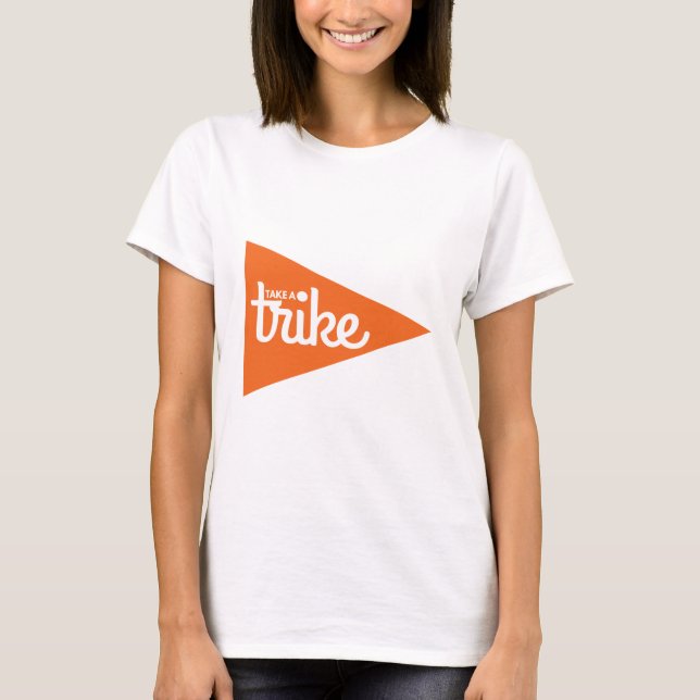 Ta en Trike flagga: Tillbakalutade Trike T Shirt (Framsida)