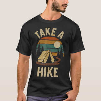 Ta En Vandring Stig Tält Natur Camping Äventyr T Shirt
