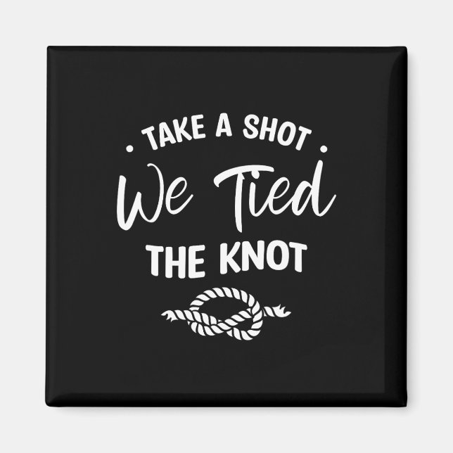 Ta ett slag vi har bundit till Knot Bröllop Gifter Magnet (Framsidan)