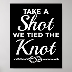 Ta ett slag vi har bundit till Knot Bröllop Gifter Poster