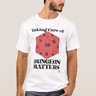 Ta hand om Dungeon Matters Game Slogan T Shirt