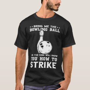 Ta hit mig kägla Bowling käglor bowlare Strike T Shirt