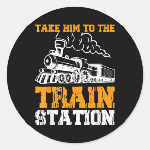 Ta honom till Tåg Station 5 Runt Klistermärke