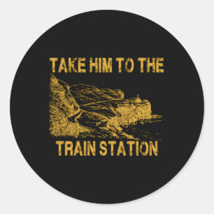 Ta honom till Tåg Station Runt Klistermärke