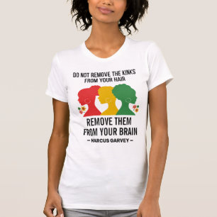 TA INTE BORT. KINKS FRÅN DIN HAIR Garvey T Shirt