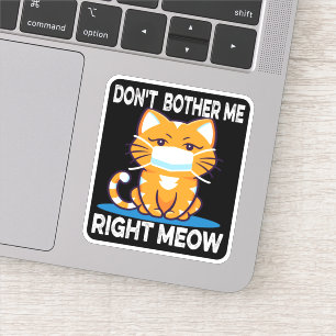 TA INTE BORT MIG HÖGER MEOW - Katt i masketikett Klistermärken