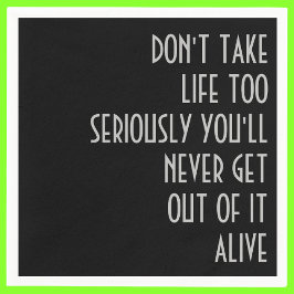 Ta inte livet för allvarligt pappersservett