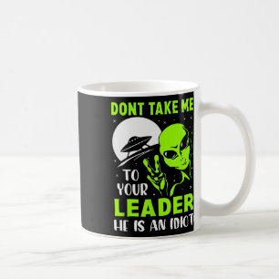 Ta inte mig till din ledare - Roligt anti Trump Kaffemugg