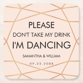 Ta inte min drink Bröllop Underlägg | ANPASSNINGSB Papper Kvadrat