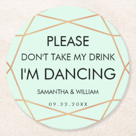Ta inte min drink Bröllop Underlägg | ANPASSNINGSB Papper Rund