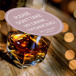 Ta inte min dryck jag dansar Bröllop Dusty Ro Underlägg Papper Rund
