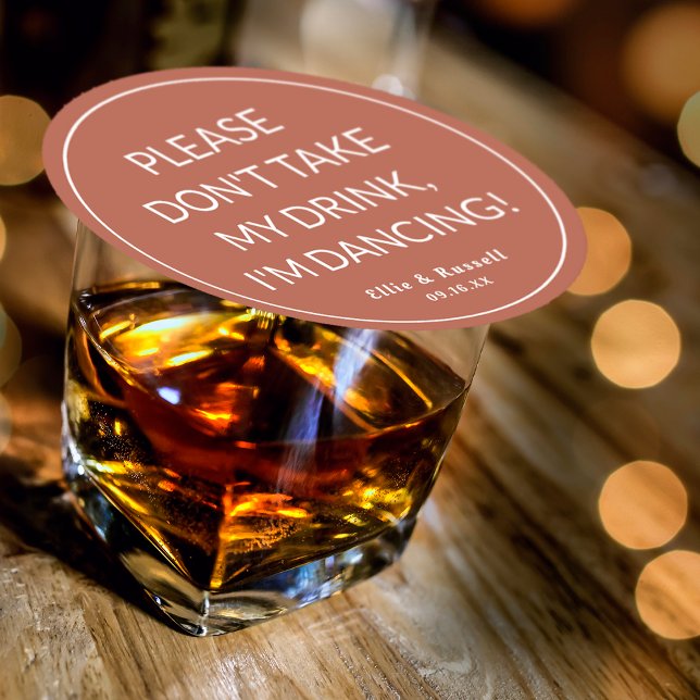 Ta inte min dryck jag dansar Bröllop Dusty Ro Underlägg Papper Rund (Don't Take My Drink I'm Dancing Wedding Round Rustic Terracotta Paper Coaster)