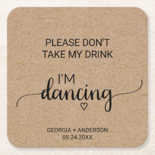 Ta inte min dryck.. Jag dansar Dancing Underlägg Papper Kvadrat
