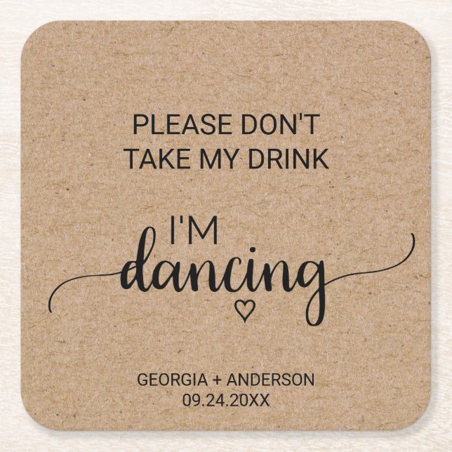 Ta inte min dryck.. Jag dansar Dancing Underlägg Papper Kvadrat (Framsidan)