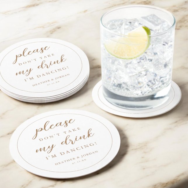 Ta inte min dryck.. Jag dansar med guld. Underlägg Papper Rund (Skapare uppladdad)