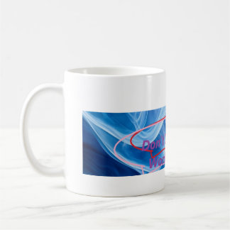 Ta inte min Ord för det där Mugg