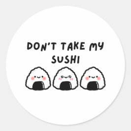 Ta inte min sushi runt klistermärke
