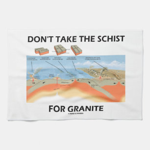 Ta inte schisten för granit (geologihumorn) kökshandduk