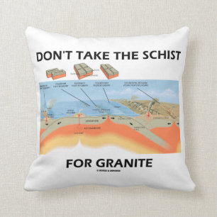 Ta inte schisten för granit (geologihumorn) kudde