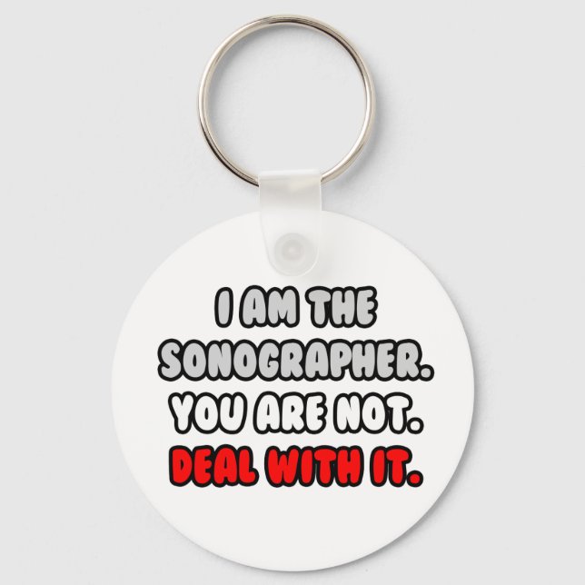 Ta itu med det ... Funny Sonographer Nyckelring (Framsida)