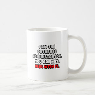Ta itu med det ... Lustigt databasadministratör Kaffemugg