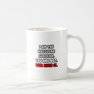 Ta itu med det ... Lustigt kärlkirurg Kaffemugg