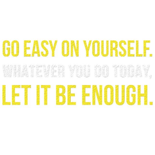 Ta lätt på dig själv t shirt (Skapare uppladdad)