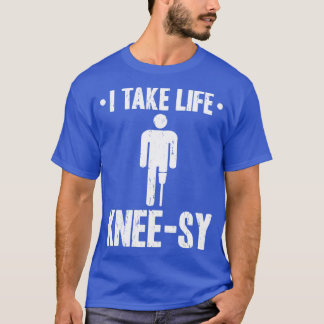 Ta Life Kneesy Prosthetic Leg Amputee T Shirt