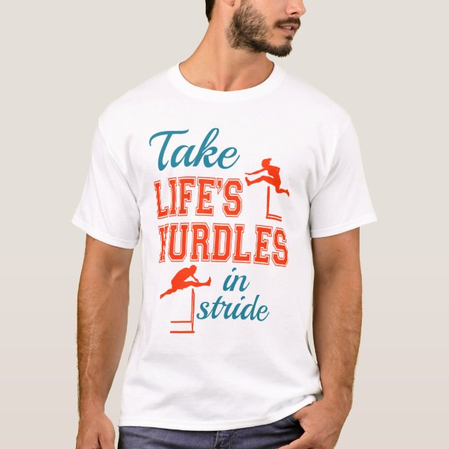 Ta Life's Hurdles i Stride Hurdler Track Fält T Shirt (Framsida)