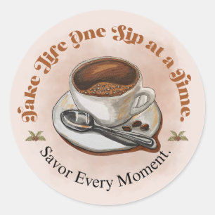 Ta Livet En Klunk i Taget Kaffe Kopp Klistermärke