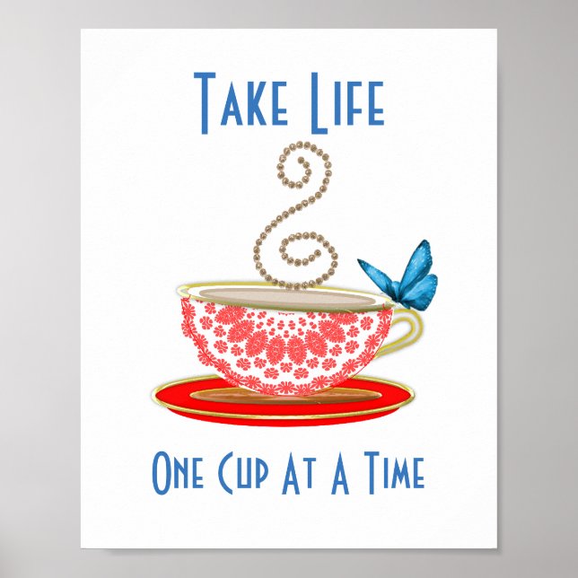 Ta livet en Kopp i Tea åt gången Poster (Framsidan)