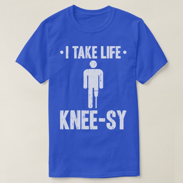 Ta Livet Knäprotes Ben Amputerad T Shirt (Design framsida)