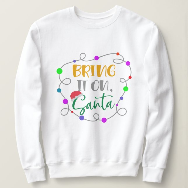 Ta med den på Santa Sweatshirt - Fin jul T Shirt (Design framsida)