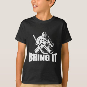 Ta med det Ishockey Målvakt Rolig Hockey Målvakt T Shirt