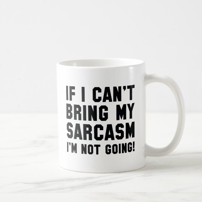 Ta med min sarkasm kaffemugg (Höger)