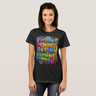 Ta med sig bara minnen Lämna bara fotspår Graffiti T Shirt