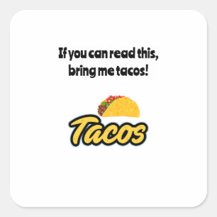 Ta med tacos om du kan läsa det här på dekaler fyrkantigt klistermärke