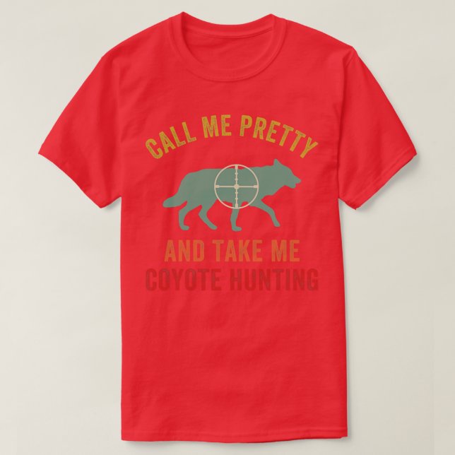 Ta mig Coyote Hunting Funny Yote Hunter T Shirt (Design framsida)