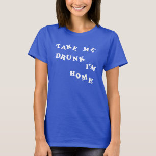 Ta mig det drack I-förmiddaghemmet Tee Shirt