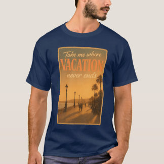Ta mig dit semestern aldrig tar slut Wanderlustrav T Shirt