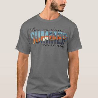Ta mig dit sommartid aldrig slutar Beach Summer V T Shirt