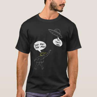 Ta mig.. Du är ful UFO T Shirt