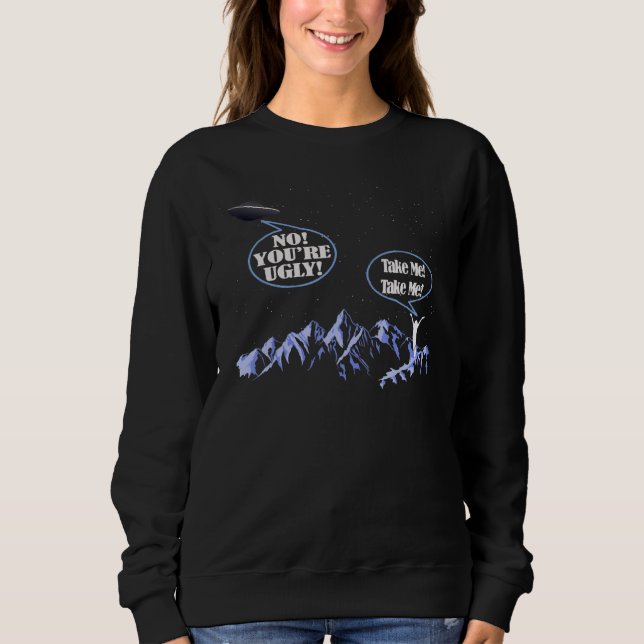Ta mig.. Du är överdådig, Alien Ufo-bortförande. T Shirt (Framsida)